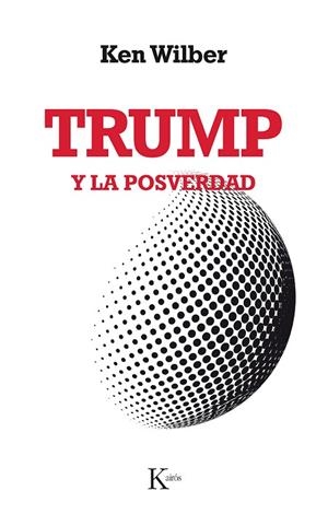 TRUMP Y LA POSVERDAD | 9788499886503 | WILBER, KEN | Llibreria L'Odissea - Libreria Online de Vilafranca del Penedès - Comprar libros