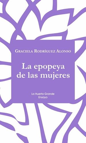 LA EPOPEYA DE LAS MUJERES | 9788417118372 | RODRÍGUEZ ALONSO, GRACIELA | Llibreria Online de Vilafranca del Penedès | Comprar llibres en català