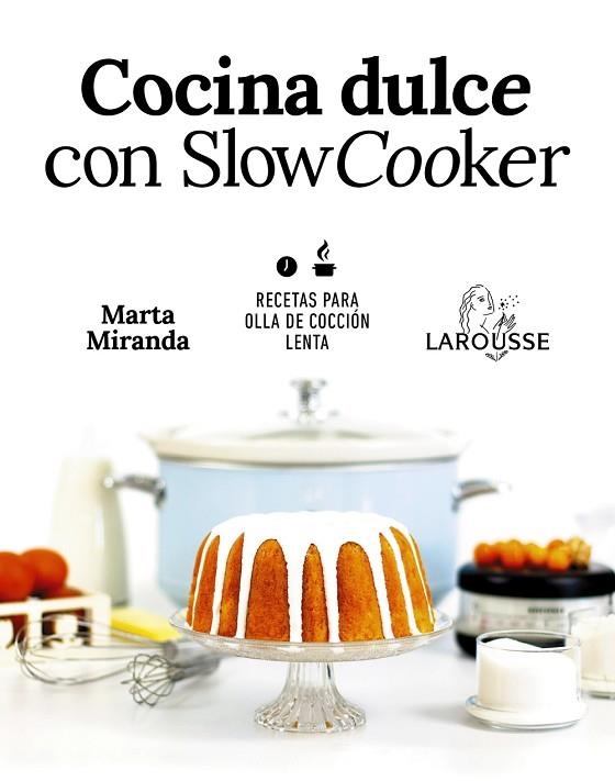 COCINA DULCE CON SLOW COOKER | 9788417273644 | MIRANDA ARBIZU, MARTA | Llibreria L'Odissea - Libreria Online de Vilafranca del Penedès - Comprar libros