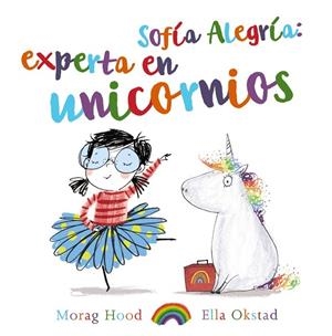 SOFÍA ALEGRÍA EXPERTA EN UNICORNIOS | 9788469747391 | HOOD, MORAG | Llibreria L'Odissea - Libreria Online de Vilafranca del Penedès - Comprar libros