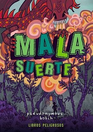 MALA SUERTE (LIBROS PELIGROSOS 2) | 9788469847183 | BOSCH, PSEUDONYMOUS | Llibreria Online de Vilafranca del Penedès | Comprar llibres en català