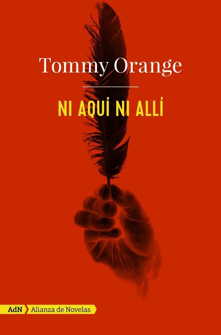 NI AQUÍ NI ALLÍ (ADN) | 9788491812586 | ORANGE, TOMMY | Llibreria L'Odissea - Libreria Online de Vilafranca del Penedès - Comprar libros