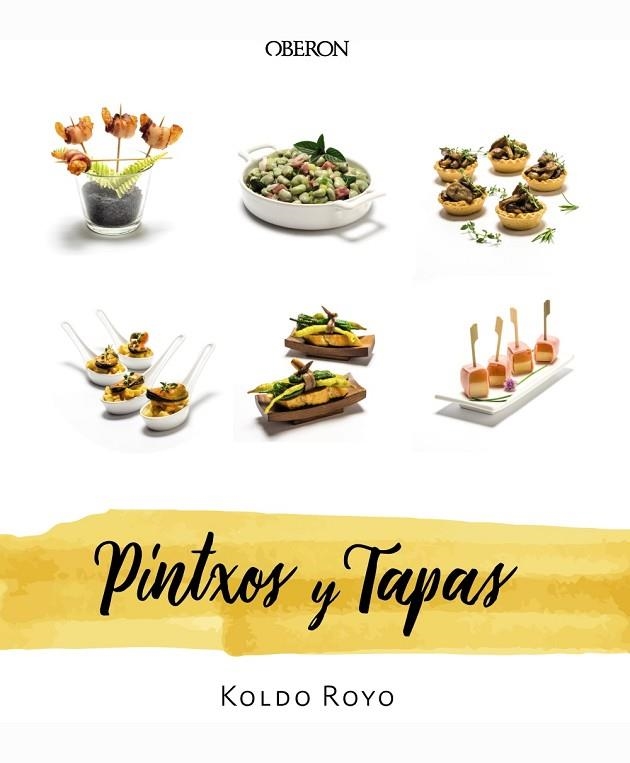 PINTXOS Y TAPAS | 9788441540668 | ROYO, KOLDO | Llibreria L'Odissea - Libreria Online de Vilafranca del Penedès - Comprar libros