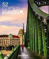 52 ESCAPADAS PARA DESCUBRIR EUROPA | 9788417245085 | GLOAGUEN, PHILIPPE | Llibreria L'Odissea - Libreria Online de Vilafranca del Penedès - Comprar libros