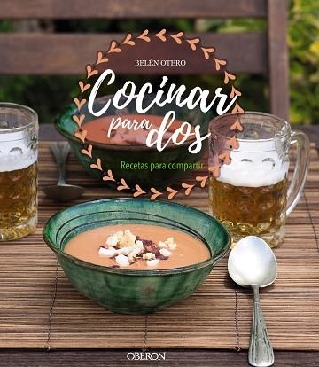 COCINAR PARA DOS. RECETAS PARA COMPARTIR | 9788441540521 | OTERO, BELÉN | Llibreria L'Odissea - Libreria Online de Vilafranca del Penedès - Comprar libros