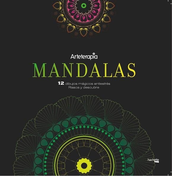 ARTETERAPIA. MANDALAS. 12 DIBUJOS MÁGICOS: RASCA Y DESCUBRE | 9788417240455 | VARIOS AUTORES | Llibreria L'Odissea - Libreria Online de Vilafranca del Penedès - Comprar libros