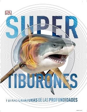 TIBURONES Y OTRAS CRIATURAS DE LAS PROFUNDIDADES | 9780241364413 | VARIOS AUTORES, | Llibreria L'Odissea - Libreria Online de Vilafranca del Penedès - Comprar libros