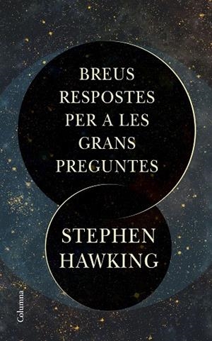 BREUS RESPOSTES PER A LES GRANS PREGUNTES | 9788466424509 | HAWKING, STEPHEN | Llibreria L'Odissea - Libreria Online de Vilafranca del Penedès - Comprar libros