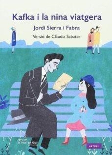 KAFKA I LA NINA VIATGERA | 9788494834608 | SIERRA I FABRA, JORDI | Llibreria L'Odissea - Libreria Online de Vilafranca del Penedès - Comprar libros