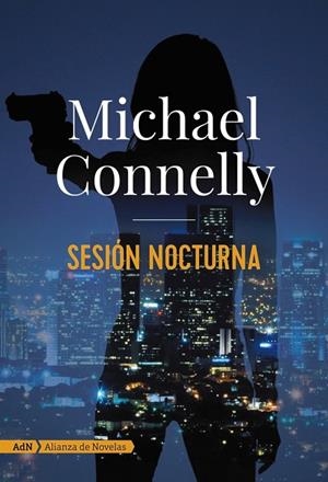 SESION NOCTURNA  | 9788491812661 | CONNELLY, MICHAEL | Llibreria Online de Vilafranca del Penedès | Comprar llibres en català