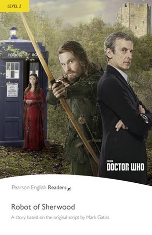 LEVEL 2 DOCTOR WHO THE ROBOT OF SHERWOOD & MP3 PACK | 9781292230610 | AA VV | Llibreria L'Odissea - Libreria Online de Vilafranca del Penedès - Comprar libros