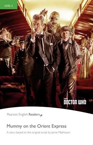 LEVEL 3 DOCTOR WHO MUMMY ON THE ORIENT EXPRESS BOOK & MP3 PACK | 9781292208183 | AA VV | Llibreria L'Odissea - Libreria Online de Vilafranca del Penedès - Comprar libros