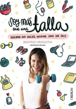 SOY MAS QUE UNA TALLA | 9788441540651 | URIGOITIA, BEATRIZ | Llibreria Online de Vilafranca del Penedès | Comprar llibres en català
