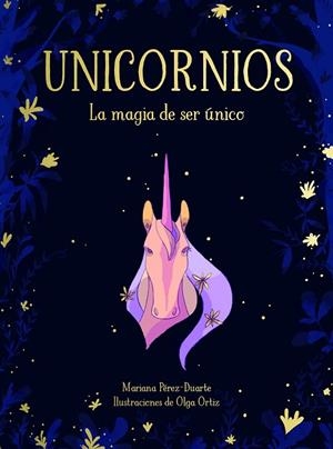 UNICORNIOS LA MAGIA DE SER ÚNICO | 9788417424268 | PÉREZ-DUARTE, MARIANA | Llibreria L'Odissea - Libreria Online de Vilafranca del Penedès - Comprar libros
