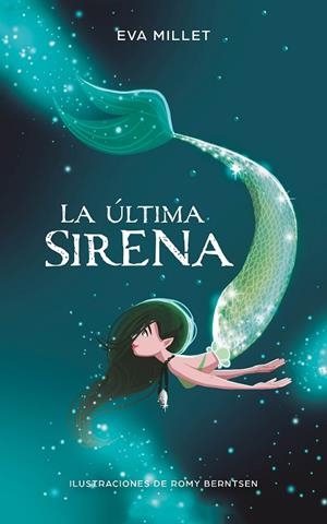 LA ÚLTIMA SIRENA | 9788417424251 | MILLET, EVA/BERNTSEN, ROMY | Llibreria L'Odissea - Libreria Online de Vilafranca del Penedès - Comprar libros
