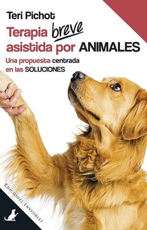 TERAPIA BREVE ASISTIDA POR ANIMALES | 9788494707094 | PICHOT, TERI | Llibreria L'Odissea - Libreria Online de Vilafranca del Penedès - Comprar libros