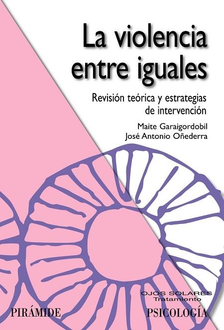 LA VIOLENCIA ENTRE IGUALES | 9788436823486 | GARAIGORDOBIL LANDAZABAL, MAITE/OÑEDERRA, JOSÉ ANTONIO | Llibreria L'Odissea - Libreria Online de Vilafranca del Penedès - Comprar libros