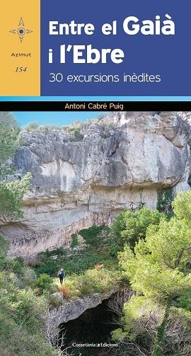 ENTRE EL GAIÀ I L'EBRE | 9788490347331 | CABRÉ PUIG, ANTONI | Llibreria L'Odissea - Libreria Online de Vilafranca del Penedès - Comprar libros