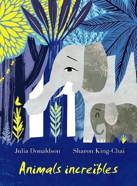 ANIMALS INCREÏBLES | 9788499069180 | DONALDSON, JULIA | Llibreria L'Odissea - Libreria Online de Vilafranca del Penedès - Comprar libros