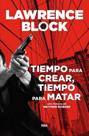 TIEMPO PARA CREAR TIEMPO PARA MATAR | 9788491871651 | BLOCK , LAWRENCE | Llibreria L'Odissea - Libreria Online de Vilafranca del Penedès - Comprar libros