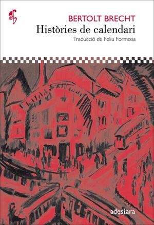 HISTÒRIES DE CALENDARI | 9788416948291 | BRECHT, BERTOLT | Llibreria L'Odissea - Libreria Online de Vilafranca del Penedès - Comprar libros