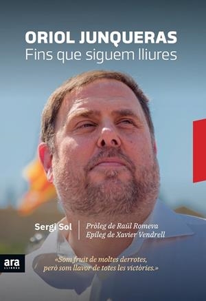 ORIOL JUNQUERAS FINS QUE SIGUEM LLIURES | 9788416915729 | SOL I BROS, SERGI | Llibreria L'Odissea - Libreria Online de Vilafranca del Penedès - Comprar libros