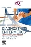 DIAGNÓSTICOS ENFERMEROS. DEFINICIONES Y CLASIFICACIÓN 2015-2017 | 9788490229514 | INTERNATIONAL, NANDA | Llibreria L'Odissea - Libreria Online de Vilafranca del Penedès - Comprar libros