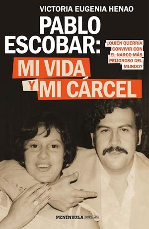 PABLO ESCOBAR MI VIDA Y MI CÁRCEL | 9788499427638 | HENAO, VICTORIA EUGENIA | Llibreria Online de Vilafranca del Penedès | Comprar llibres en català