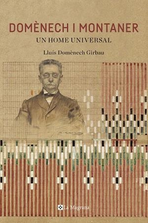 DOMENECH I MONTANER UN HOME UNIVERSAL | 9788482648446 | DOMENECH GIRBAU, LLUIS | Llibreria Online de Vilafranca del Penedès | Comprar llibres en català