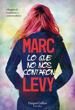 LO QUE NO NOS CONTARON | 9788491393283 | LEVY, MARC | Llibreria L'Odissea - Libreria Online de Vilafranca del Penedès - Comprar libros