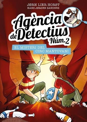 AGÈNCIA DE DETECTIUS NÚM. 2 - 9. EL MISTERI DEL CIRC MANTOVANI | 9788424663629 | HORST, JORN LIER | Llibreria Online de Vilafranca del Penedès | Comprar llibres en català