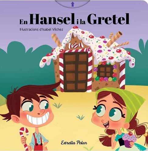 EN HANSEL I LA GRETEL | 9788491376460 | VILCHEZ, ISABEL | Llibreria L'Odissea - Libreria Online de Vilafranca del Penedès - Comprar libros