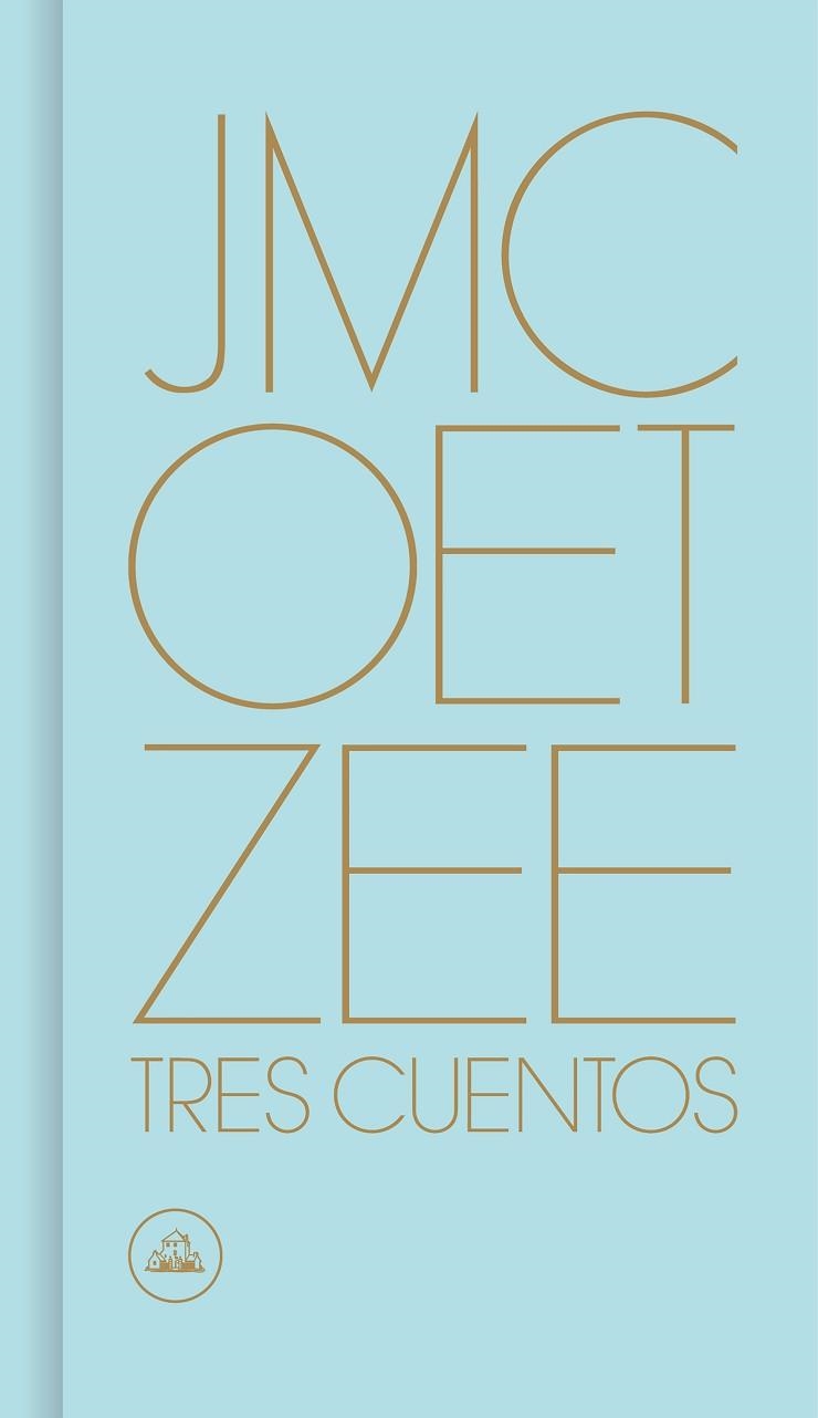 TRES CUENTOS | 9788439734192 | COETZEE, J.M. | Llibreria L'Odissea - Libreria Online de Vilafranca del Penedès - Comprar libros