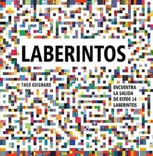 LABERINTOS | 9788448851644 | GUIGNARD, THÉO | Llibreria Online de Vilafranca del Penedès | Comprar llibres en català
