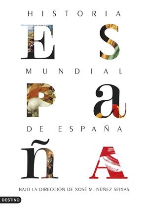 HISTORIA MUNDIAL DE ESPAÑA | 9788423354610 | NÚÑEZ SEIXAS, XOSÉ M. | Llibreria Online de Vilafranca del Penedès | Comprar llibres en català