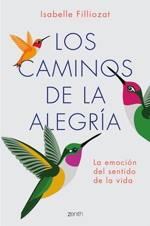 LOS CAMINOS DE LA ALEGRÍA | 9788408183426 | FILLIOZAT, ISABELLE | Llibreria L'Odissea - Libreria Online de Vilafranca del Penedès - Comprar libros