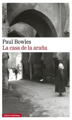 LA CASA DE LA ARAÑA | 9788417355821 | BOWLES, PAUL | Llibreria L'Odissea - Libreria Online de Vilafranca del Penedès - Comprar libros