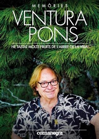 HE TASTAT MOLTS FRUITS DE L’ARBRE DE LA VIDA | 9788417188740 | PONS, VENTURA | Llibreria Online de Vilafranca del Penedès | Comprar llibres en català