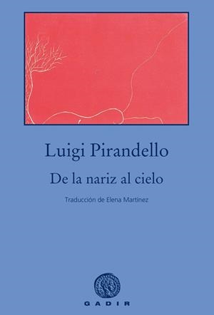 DE LA NARIZ AL CIELO | 9788494945045 | PIRANDELLO, LUIGI | Llibreria L'Odissea - Libreria Online de Vilafranca del Penedès - Comprar libros