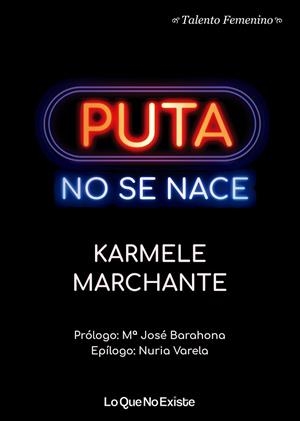 PUTA NO SE NACE | 9788494930119 | MARCHANTE, KARMELE | Llibreria L'Odissea - Libreria Online de Vilafranca del Penedès - Comprar libros