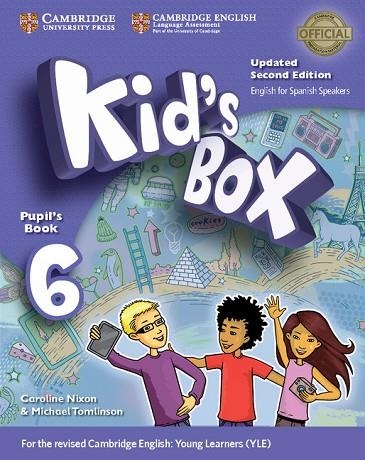 KID'S BOX LEVEL 6 PUPIL'S BOOK UPDATED ENGLISH FOR SPANISH SPEAKERS 2ND EDITION | 9788490369968 | NIXON, CAROLINE;TOMLINSON, MICHAEL | Llibreria L'Odissea - Libreria Online de Vilafranca del Penedès - Comprar libros