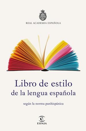 LIBRO DE ESTILO DE LA LENGUA ESPAÑOLA | 9788467053791 | REAL ACADEMIA ESPAÑOLA | Llibreria L'Odissea - Libreria Online de Vilafranca del Penedès - Comprar libros