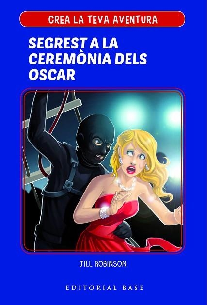CREA LA TEVA PRÒPIA AVENTURA 2 SEGREST A LA CERIMÒNIA DELS OSCAR | 9788417183967 | ROBINSON, JILL | Llibreria L'Odissea - Libreria Online de Vilafranca del Penedès - Comprar libros