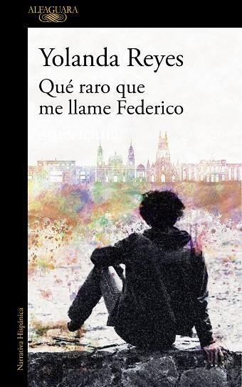 QUÉ RARO QUE ME LLAME FEDERICO (MAPA DE LAS LENGUAS) | 9788420434971 | REYES, YOLANDA | Llibreria L'Odissea - Libreria Online de Vilafranca del Penedès - Comprar libros