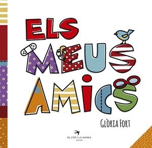 ELS MEUS AMICS | 9788417000288 | FORT MIR, GLÒRIA | Llibreria Online de Vilafranca del Penedès | Comprar llibres en català