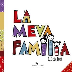 LA MEVA FAMÍLIA | 9788417000738 | FORT MIR, GLÒRIA | Llibreria Online de Vilafranca del Penedès | Comprar llibres en català