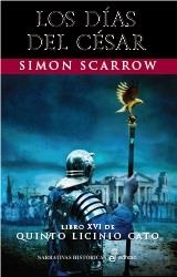 LOS DÍAS DEL CÉSAR (XVI) | 9788435063319 | SCARROW, SIMON | Llibreria Online de Vilafranca del Penedès | Comprar llibres en català