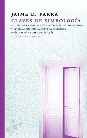 CLAVES DE SIMBOLOGÍA | 9788415518853 | PARRA ORTEGA, JAIME DANIEL | Llibreria L'Odissea - Libreria Online de Vilafranca del Penedès - Comprar libros