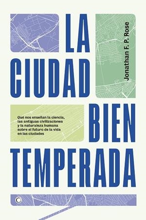 LA CIUDAD BIEN TEMPERADA | 9788494886065 | ROSE, JONATHAN F.P. | Llibreria L'Odissea - Libreria Online de Vilafranca del Penedès - Comprar libros