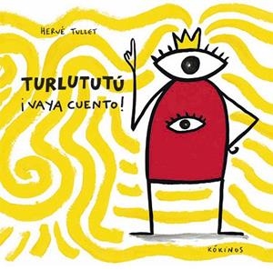 TURLUTUTÚ ¡VAYA CUENTO! | 9788417074098 | TULLET, HERVÉ | Llibreria L'Odissea - Libreria Online de Vilafranca del Penedès - Comprar libros